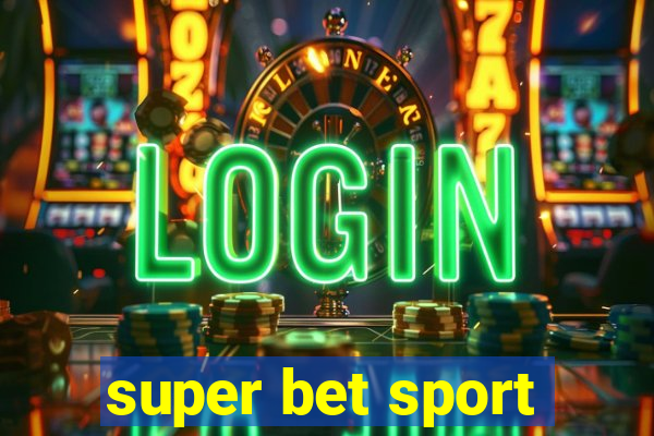 super bet sport