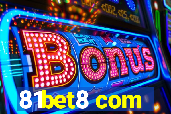 81bet8 com