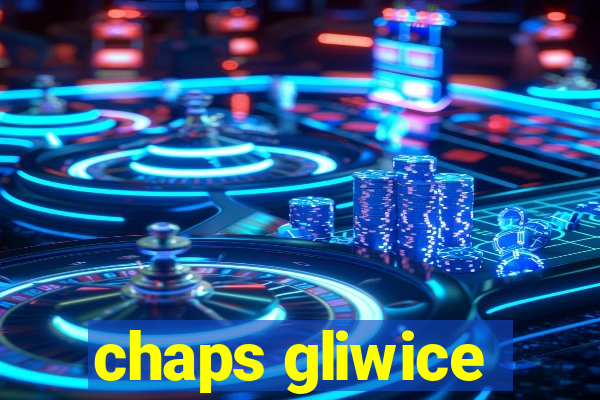 chaps gliwice