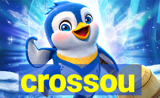 crossou