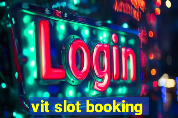 vit slot booking