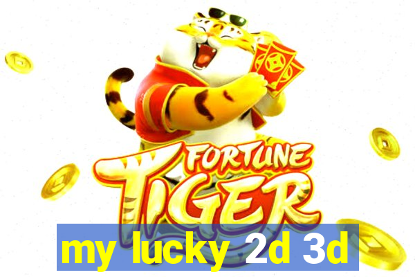 my lucky 2d 3d