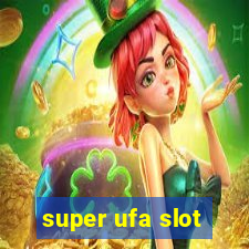 super ufa slot