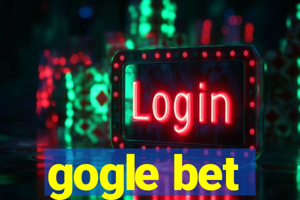 gogle bet