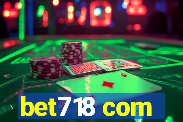 bet718 com