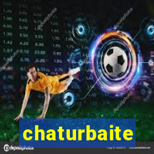 chaturbaite