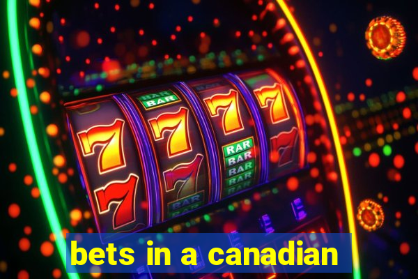 bets in a canadian