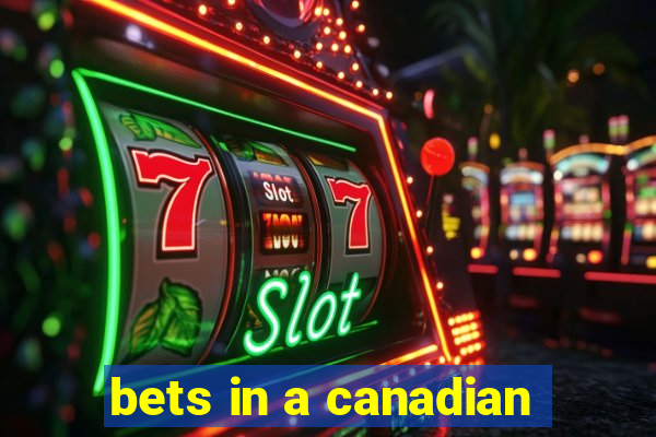 bets in a canadian