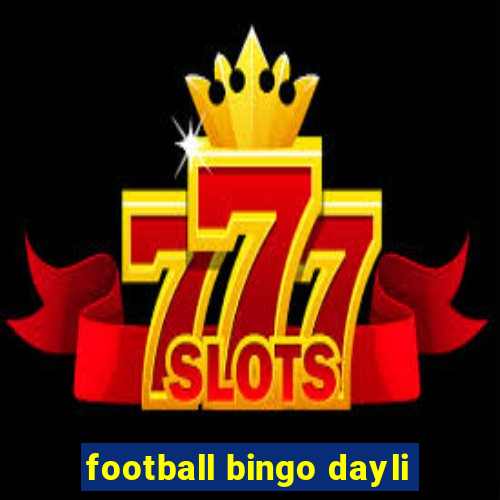 football bingo dayli