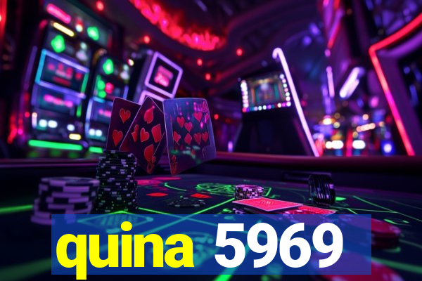 quina 5969