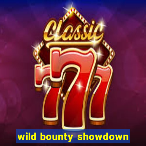 wild bounty showdown