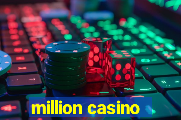 million casino