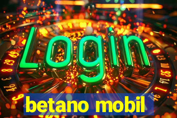 betano mobil