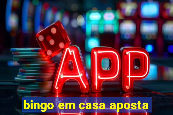 bingo em casa aposta