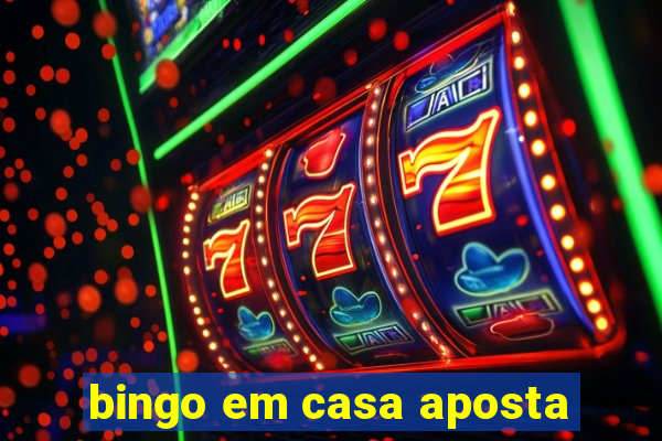 bingo em casa aposta