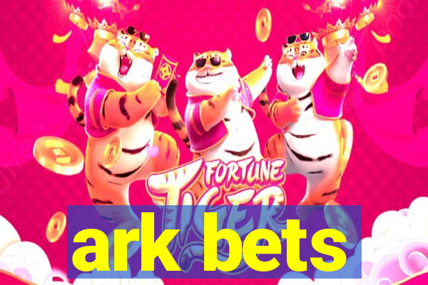 ark bets