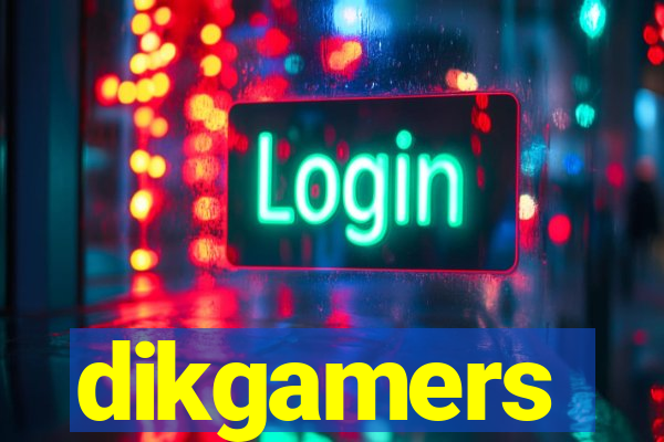 dikgamers