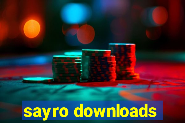 sayro downloads