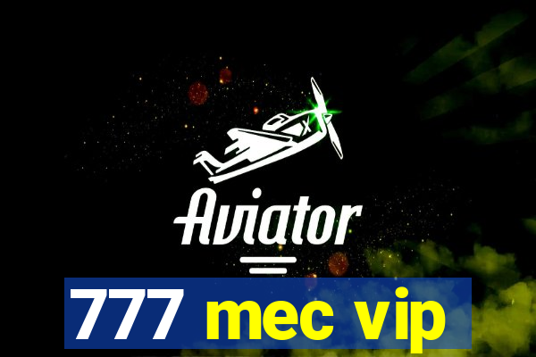 777 mec vip