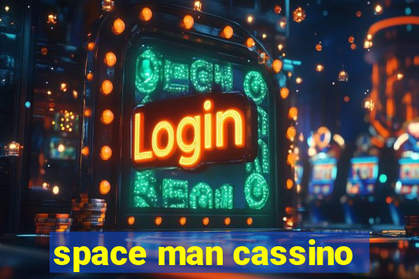 space man cassino