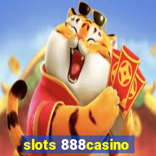 slots 888casino