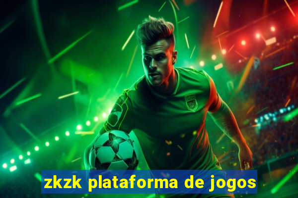 zkzk plataforma de jogos