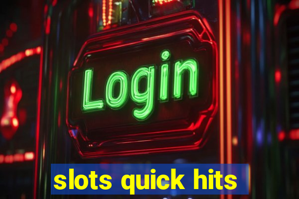 slots quick hits