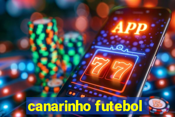 canarinho futebol