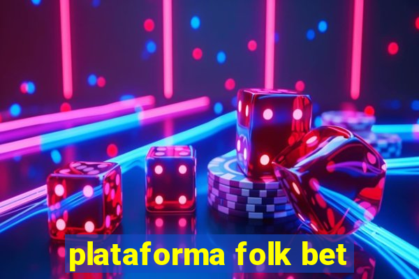 plataforma folk bet