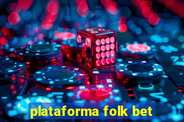 plataforma folk bet