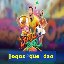 jogos que dao dinheiro no cadastro