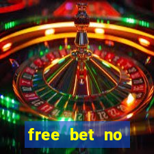 free bet no deposit offers