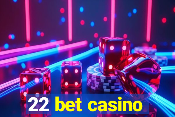 22 bet casino