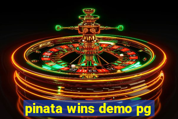 pinata wins demo pg