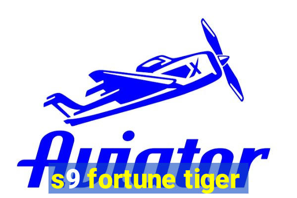 s9 fortune tiger