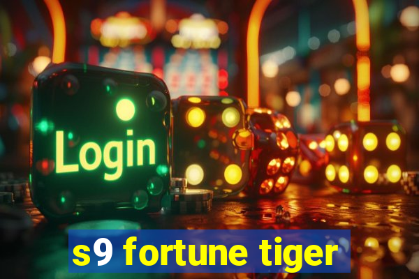 s9 fortune tiger