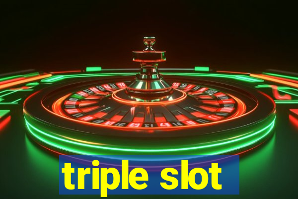 triple slot