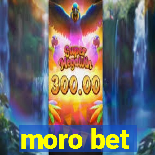 moro bet