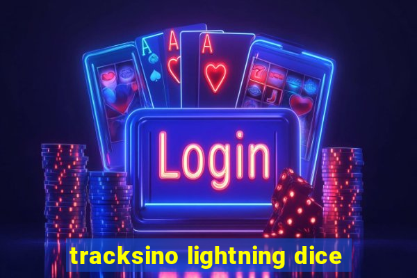 tracksino lightning dice