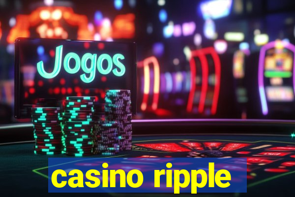 casino ripple