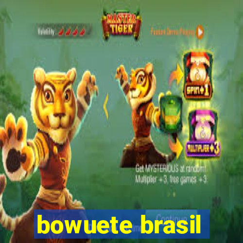 bowuete brasil