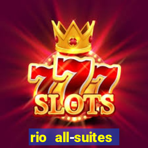 rio all-suites hotel & casino las vegas