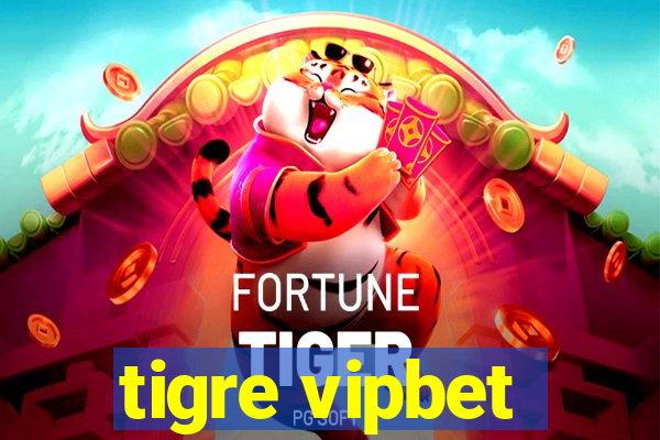 tigre vipbet