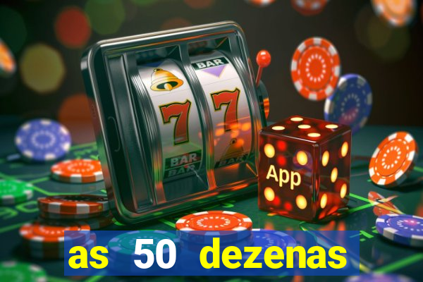 as 50 dezenas melhores de 20 pontos