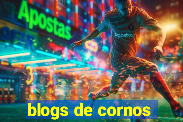 blogs de cornos