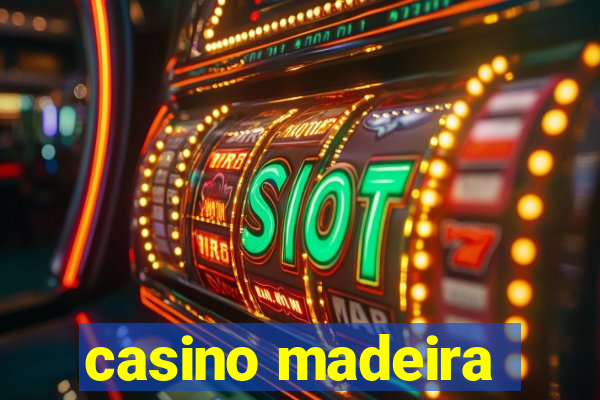 casino madeira