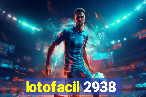 lotofacil 2938