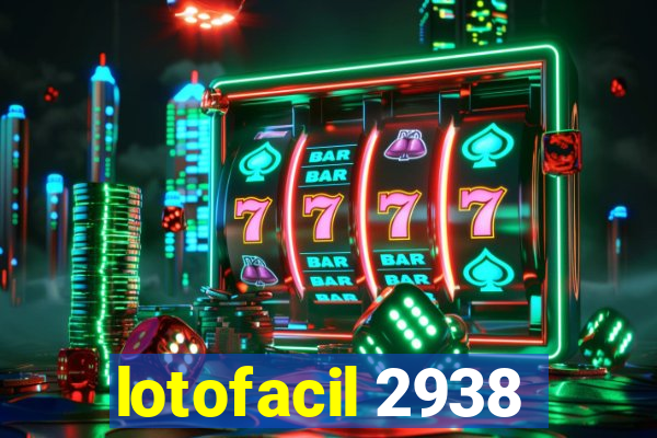 lotofacil 2938