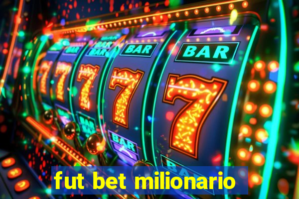 fut bet milionario