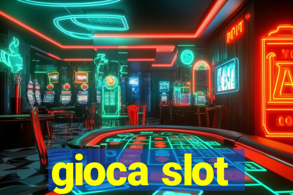 gioca slot